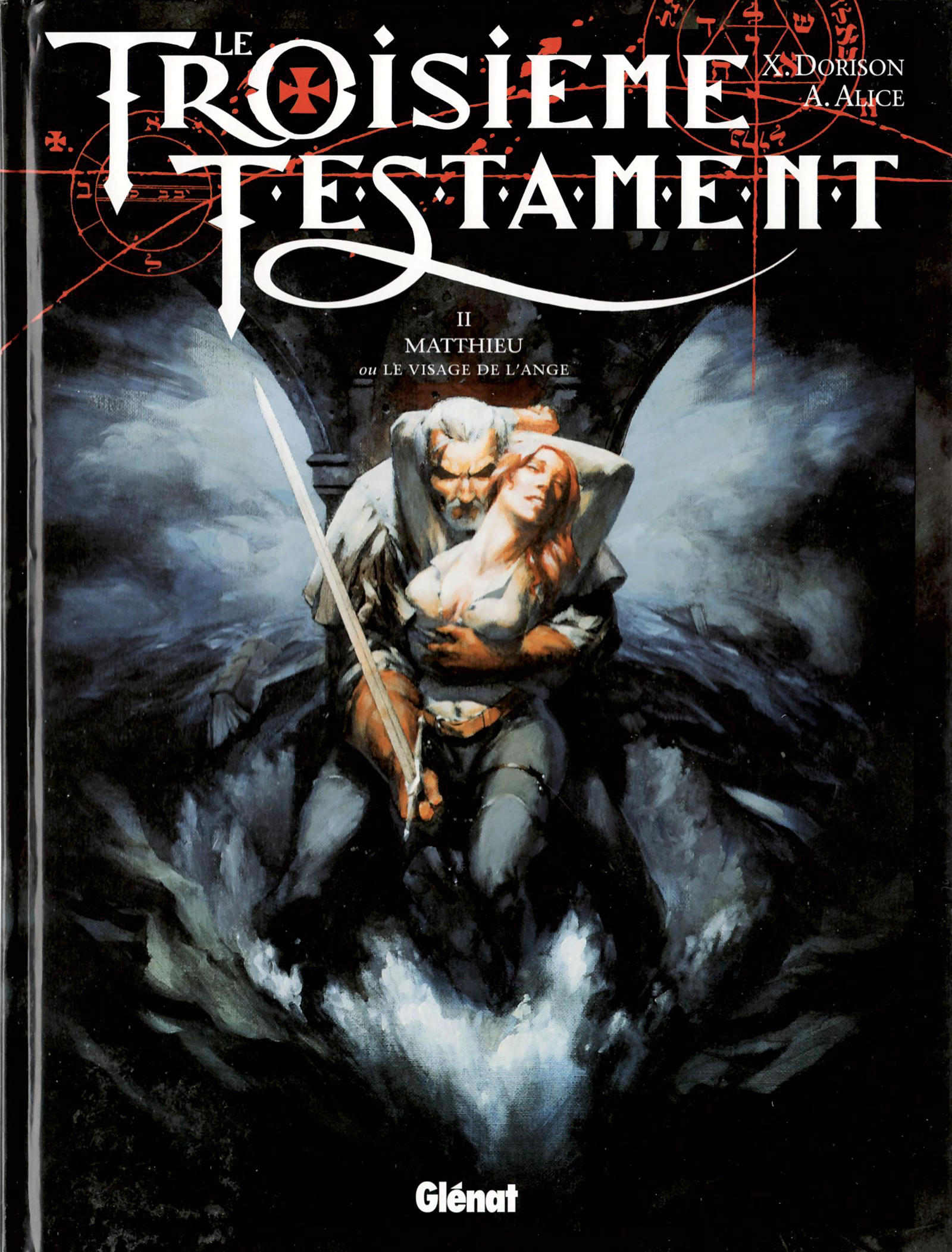 Le Troisieme Testament - 02 - Matthieu ou Le Visage de l'ange